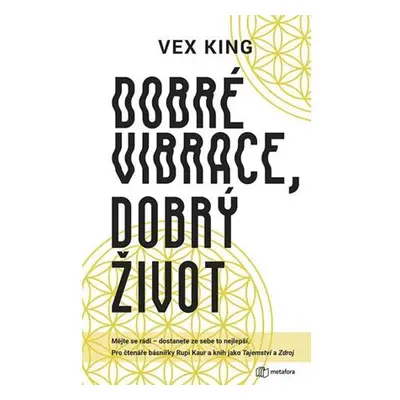 Dobré vibrace, dobrý život