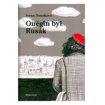 Oněgin byl Rusák - Pokračování bestselleru Hrdý Budžes