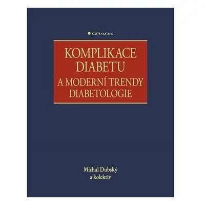 Komplikace diabetu a moderní trendy diabetologie