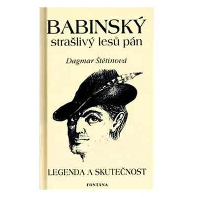 Babinský strašlivý lesů pán - Legenda a skutečnost