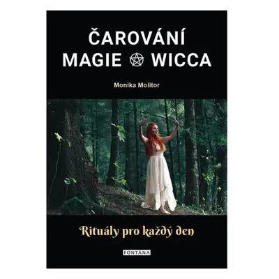 Čarování, Magie, Wicca - Rituály pro každý den