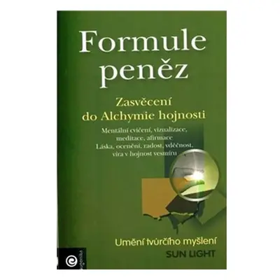 Formule peněz - Zasvěcení do Alchymie hojnosti