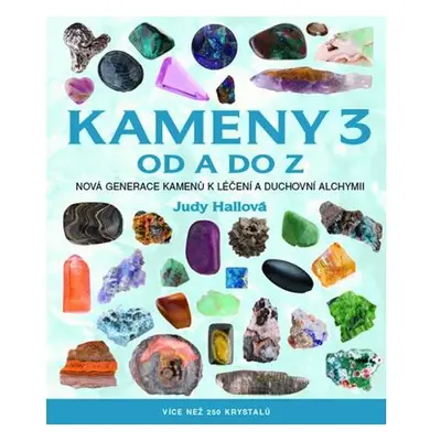 Kameny 3 od A do Z - Více než 250 krystalů