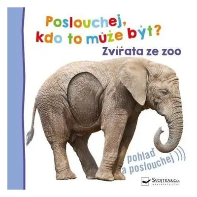 Poslouchej, kdo to může být? Zvířata ze zoo