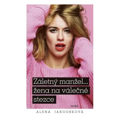 Záletný mažel... žena na válečné stezce