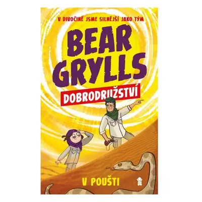 Bear Grylls: Dobrodružství v poušti