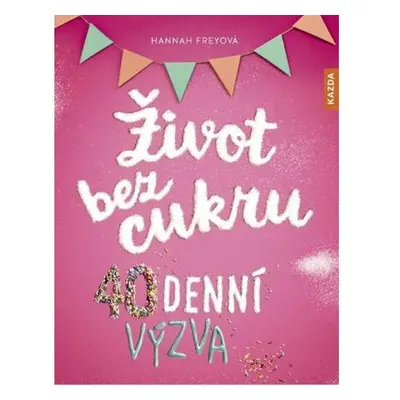 Život bez cukru - 40denní výzva