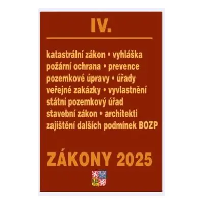 Zákony IV 2025 Stavebnictví, půda - Stavební zákon, katastrální zákon – vyhláška, zákon o vyvlas