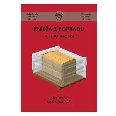 Knieža z Popradu a jeho hrobka (slovensky)