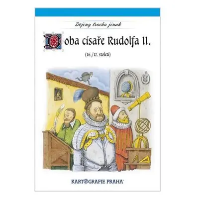 Doba císaře Rudolfa II. (16. a 17. století)