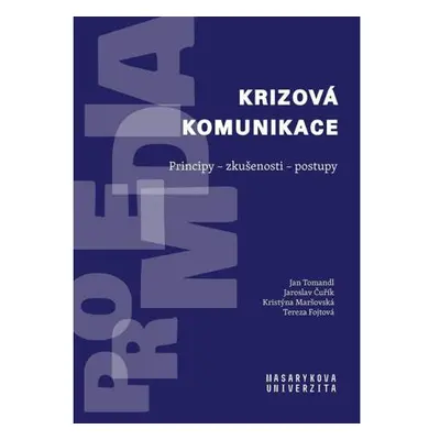 Krizová komunikace: Principy - zkušenosti - postupy