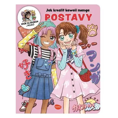 Jak kreslit kawaii manga POSTAVY – Krok za krokem s MISAKO