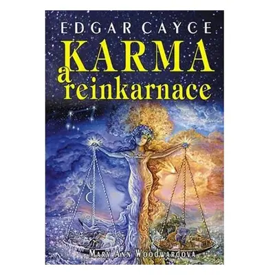 Edgar Cayce: Karma a reinkarnace