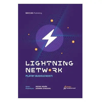 Lighnting Network - Platby bydoucnosti