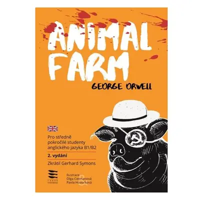 Animal Farm / Pro středně pokročilé studenty anglického jazyka B1/B2