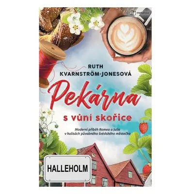 Pekárna s vůní skořice - Moderní příběh Romea a Julie v kulisách půvabného švédského městečka