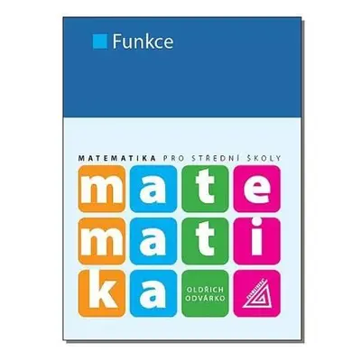 Matematika pro SŠ - Funkce