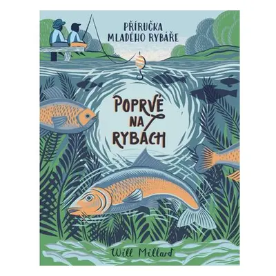 Poprvé na rybách - Příručka mladého ryb