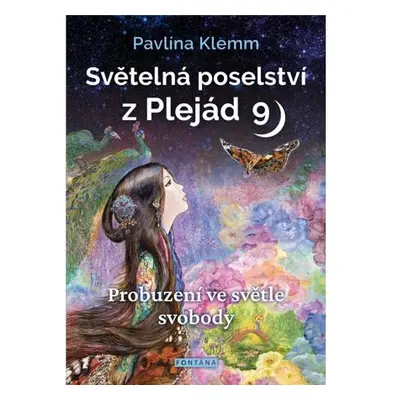 Světelná poselství z Plejád 9 - Probuzení ve světle svobody