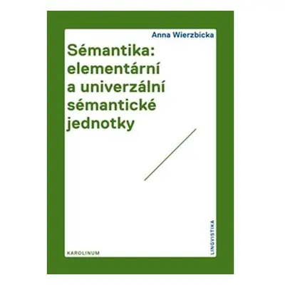 Sémantika: elementární a univerzální sémantické jednotky