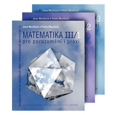 Matematika pro porozumění a praxi - Komplet ( III/1 + III/2 + III/3)