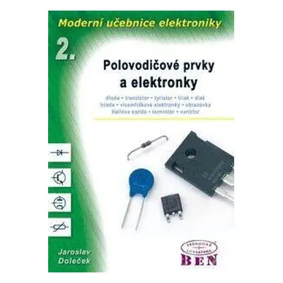 Moderní učebnice elektroniky - 2. díl - Polovodičové prvky a elektronky