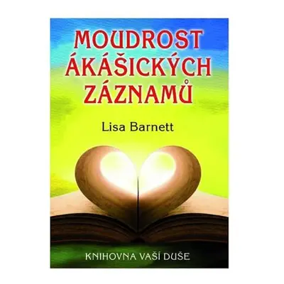 Moudrost ákášických záznamů - Knihovna vaší duše