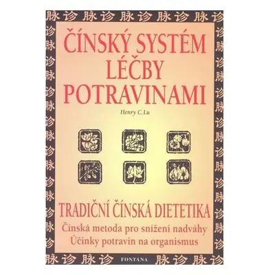 Čínský systém léčby potravinami - Tradiční čínská dietetika