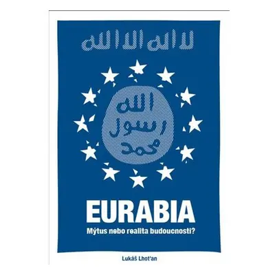 Eurabia - Mýtus nebo realita budoucnosti?