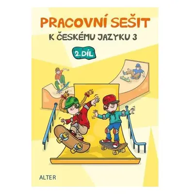 Pracovní sešit k Českému jazyku 3, 2. díl