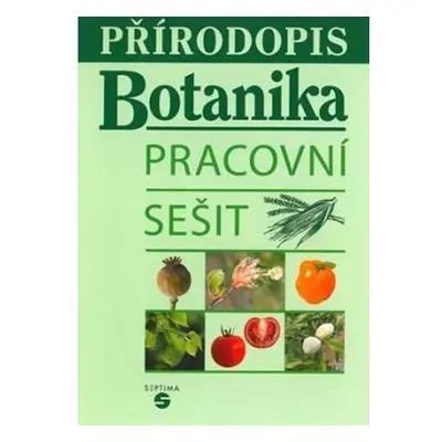 Přírodopis - Botanika (pracovní sešit)