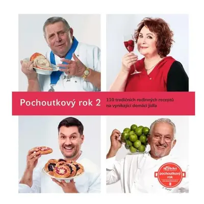 Pochoutkový rok 2 - 110 tradičních rodinných receptů na vynikající domácí jídla