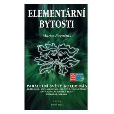 Elementární bytosti - Paralelní světy kolem nás