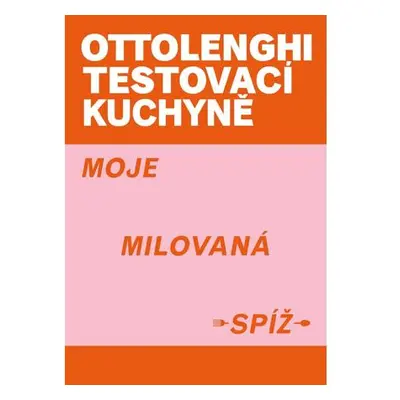 Ottolenghi Testovací kuchyně: Moje milovaná spíž