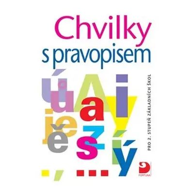 Chvilky s pravopisem - pro 2. stupeň ZŠ