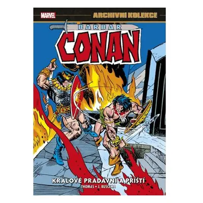 Archivní kolekce Barbar Conan 5 - Králové pradávní a příští