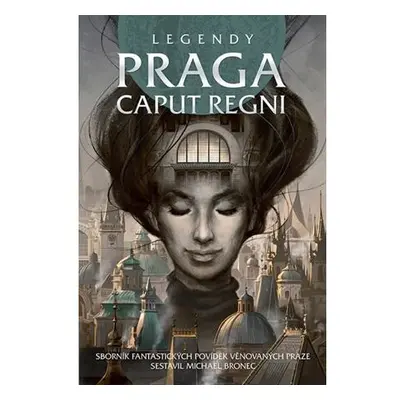 Legendy - Praga caput regni