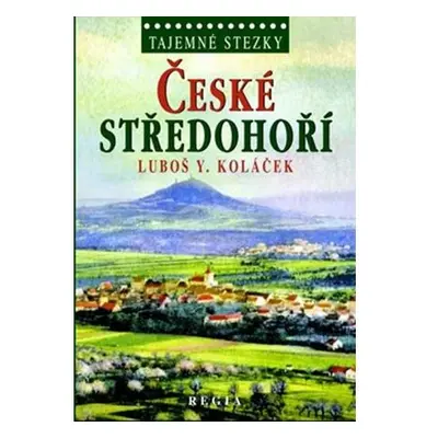 Tajemné stezky - České středohoří