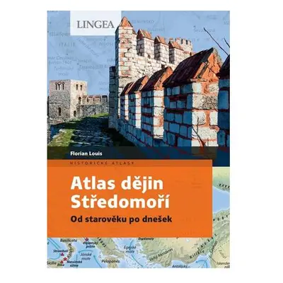 Atlas dějin Středomoří - Od starověku po dnešek