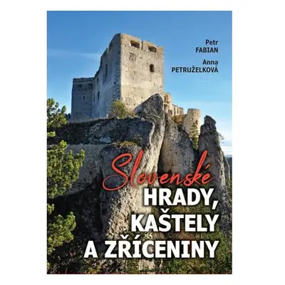 Slovenské hrady, kaštely a zříceniny