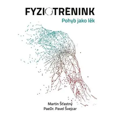 Fyziotrénink - Pohyb jako lék