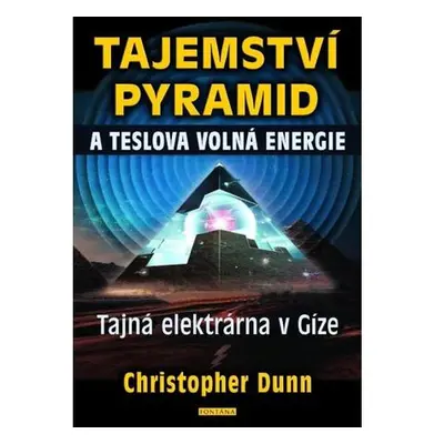 Tajemství pyramid a Teslova volná energie - Tajná elektrárna v Gíze