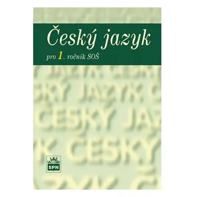 Český jazyk pro 1. ročník SOŠ