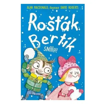 Rošťák Bertík - Sníííh!