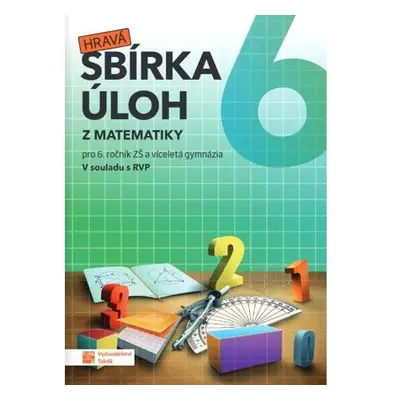 Hravá sbírka úloh z matematiky 6