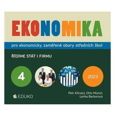 Ekonomika 4 pro ekonomicky zaměřené obory SŠ - Řídíme stát i firmu