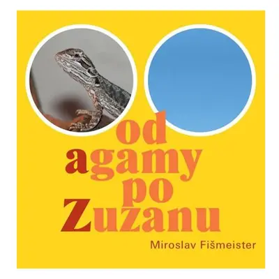 Od agamy po Zuzanu