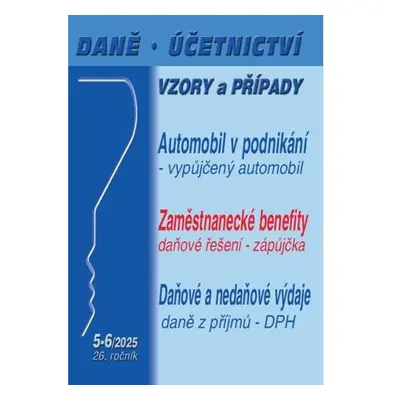 DÚVaP 5-6/2025 Daně, účetnictví, vzory a případy