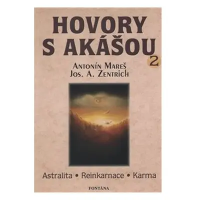 Hovory s Akášou 2 Astralita, Reinkarnace, Karma