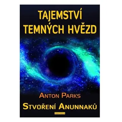 Tajemství temných hvězd - Stvoření Anunnaků